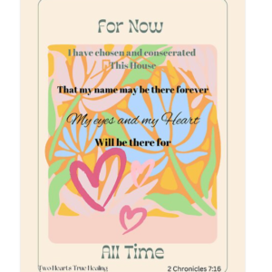 For Now my Eyes and my Heart--2 Chronicles 7:16